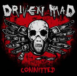 Driven Mad : Committed
